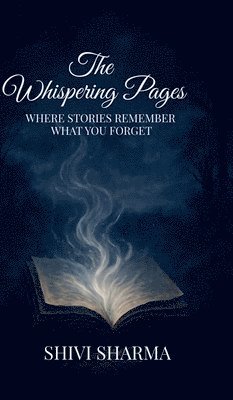 Shivi Sharma - Whispering Pages, Inbunden