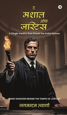 Jagnandan Tyagi - The Mashal of Justice, Inbunden