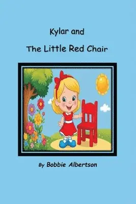 Bobbie Albertson - Kylar and the Little Red Chair, Häftad. Tillgänglighet: Lägg i varukorg