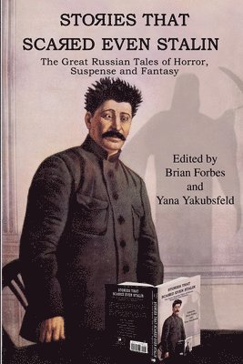 Brian L Forbes, Yana A Yakubsfeld - Stories That Scared Even Stalin, Häftad. Tillgänglighet: Lägg i varukorg