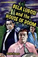 Dwight Kemper - Bela Lugosi and the House of Doom, Häftad. Tillgänglighet: Lägg i varukorg