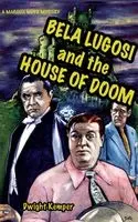 Dwight Kemper - Bela Lugosi and the House of Doom, Inbunden. Tillgänglighet: Lägg i varukorg