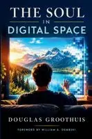 Douglas Groothuis - Soul in Digital Space, Häftad. Tillgänglighet: Lägg i varukorg