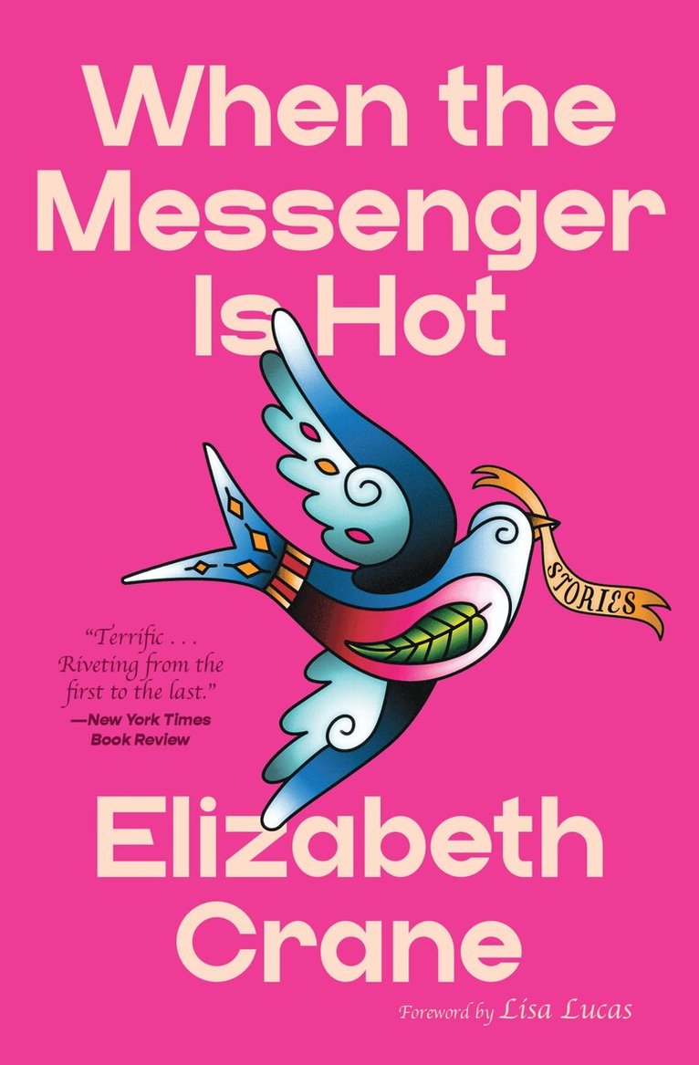 Elizabeth Crane - When the Messenger Is Hot, Häftad
