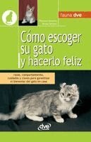 Florence Desachy, Bruno Soriano - Cómo escoger su gato y hacerlo feliz, Inbunden. Tillgänglighet: Lägg i varukorg