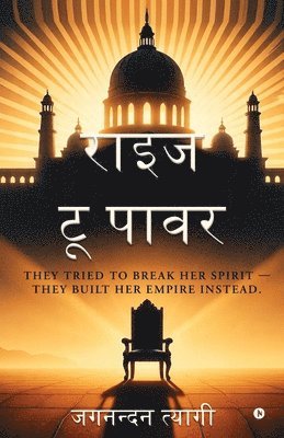 Jagnandan Tyagi - Rise to Power, Häftad