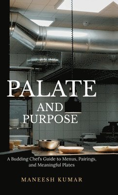Maneesh Kumar - palate and purpose, Inbunden. Tillgänglighet: Lägg i varukorg
