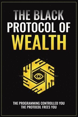 The Black Architect - Black Protocol of Wealth, Häftad