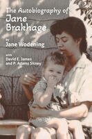 Jane Wodening, David James, P Adams Sitney - Autobiography of Jane Brakhage, Häftad