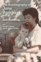 Jane Wodening, David James, P Adams Sitney - Autobiography of Jane Brakhage, Häftad