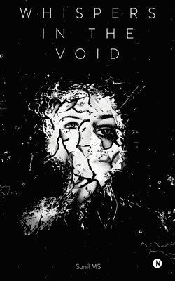 Sunil MS - Whispers in the Void, Häftad. Tillgänglighet: Lägg i varukorg