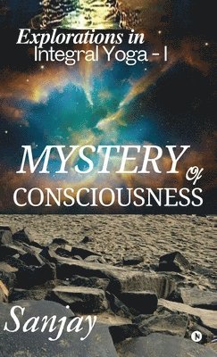 Sanjay - Mystery of Consciousness, Inbunden