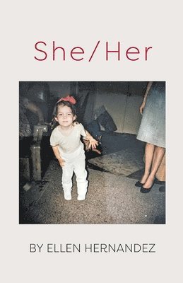 Ellen Hernandez - She/Her, Häftad