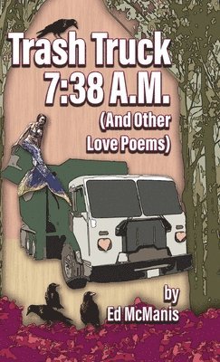 Ed McManis - Trash Truck 7, Inbunden