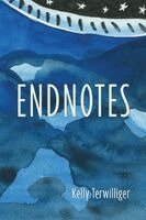 Kelly Terwilliger - Endnotes, Häftad