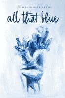 Allison Field Bell - All That Blue, Häftad