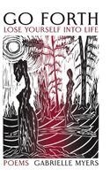 Gabrielle Myers - Go Forth, Inbunden