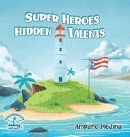Amparo Medina - Superheroes Hidden Talents, Inbunden
