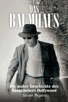 Steven Meyers - Das Baumhaus, Die wahre Geschichte des Bankräubers Hollywood, Häftad