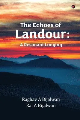 Raghav a Bijalwan, Raj a Bijalwan - Echoes of Landour, Häftad. Tillgänglighet: Lägg i varukorg