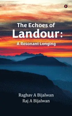 Raghav a Bijalwan, Raj a Bijalwan - Echoes of Landour, Inbunden. Tillgänglighet: Lägg i varukorg