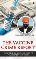 Dr Kamalpreet Singh - Vaccine Crime Report, Inbunden. Tillgänglighet: Lägg i varukorg