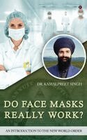 Dr Kamalpreet Singh - Do Face Masks Really Work?, Inbunden. Tillgänglighet: Lägg i varukorg