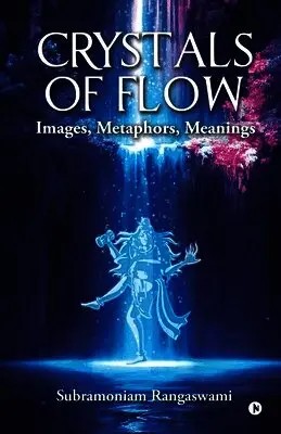 Subramoniam Rangaswami - Crystals of Flow, Häftad. Tillgänglighet: Lägg i varukorg