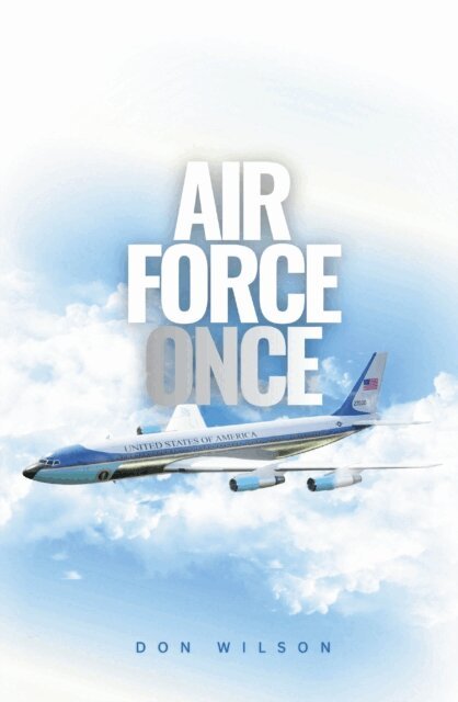 Don Wilson - Air Force Once, E-bok