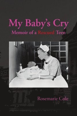 Rosemarie Cole - My Baby's Cry, Häftad. Tillgänglighet: Lägg i varukorg