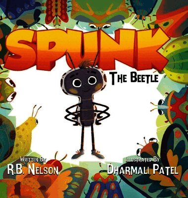 R B Nelson - Spunk The Beetle, Inbunden