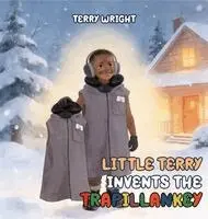 Terry Wright - Little Terry Invents the Trapillankey, Inbunden. Tillgänglighet: Tillfälligt slut