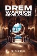Drem Warrior Revelations
