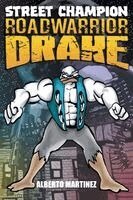 Alberto Martinez - Street Champion Roadwarrior Drake, Inbunden