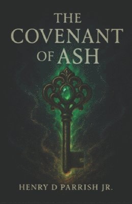 Henry D Parrish Jr - Covenant of Ash, Häftad