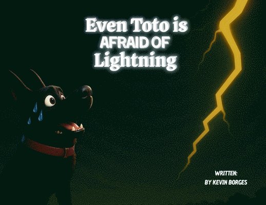 Kevin Borges - Even Toto Is Afraid Of Lightning, Häftad. Tillgänglighet: Lägg i varukorg