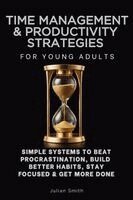 Julian Smith - Time Management Techniques & Productivity Strategies for Young Adults, Häftad. Tillgänglighet: Lägg i varukorg