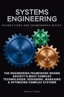 Martin Foster - Systems Engineering, Foundations and Frameworks Series, Häftad