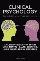 Julian Smith - Clinical Psychology, Foundations and Frameworks Series, Häftad. Tillgänglighet: Lägg i varukorg