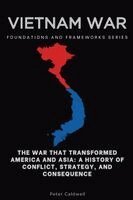 Peter Caldwell - Vietnam War, Foundations and Frameworks Series, Häftad. Tillgänglighet: Lägg i varukorg