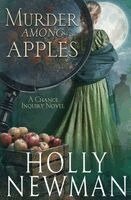 Holly Newman - Murder Among Apples, Häftad
