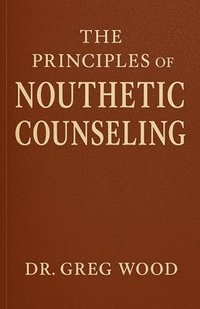 Principles of Nouthetic Counseling