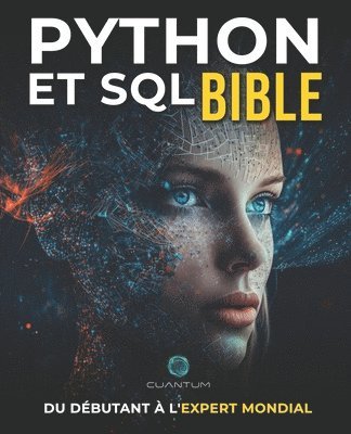 Cuantum Technologies - Python et SQL Bible, Häftad. Tillgänglighet: Lägg i varukorg