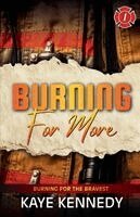Kaye Kennedy - Burning for More, Häftad