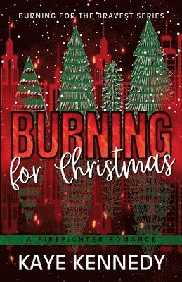 Kaye Kennedy - Burning for Christmas, Häftad