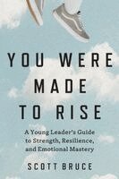 Scott Bruce - You Were Made to Rise, Häftad