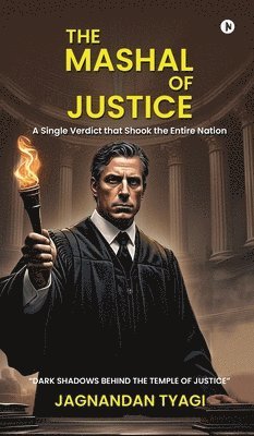 Jagnandan Tyagi - Mashal of Justice, Inbunden