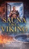 Erik Berggren - Sauna Like A Viking, Inbunden