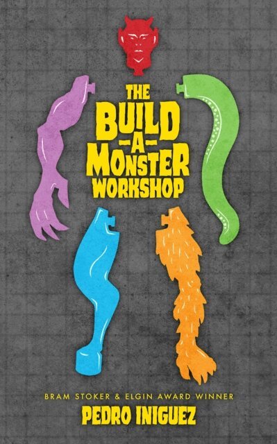 Pedro Iniguez - Build-A-Monster Workshop, E-bok