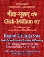 Adarsh Saxena, Vijay Kumar - Gita Mulam 07 - Bhagavad Gita Chapter Seven, Häftad